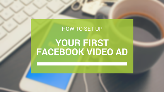 Set up your first facebook video ad