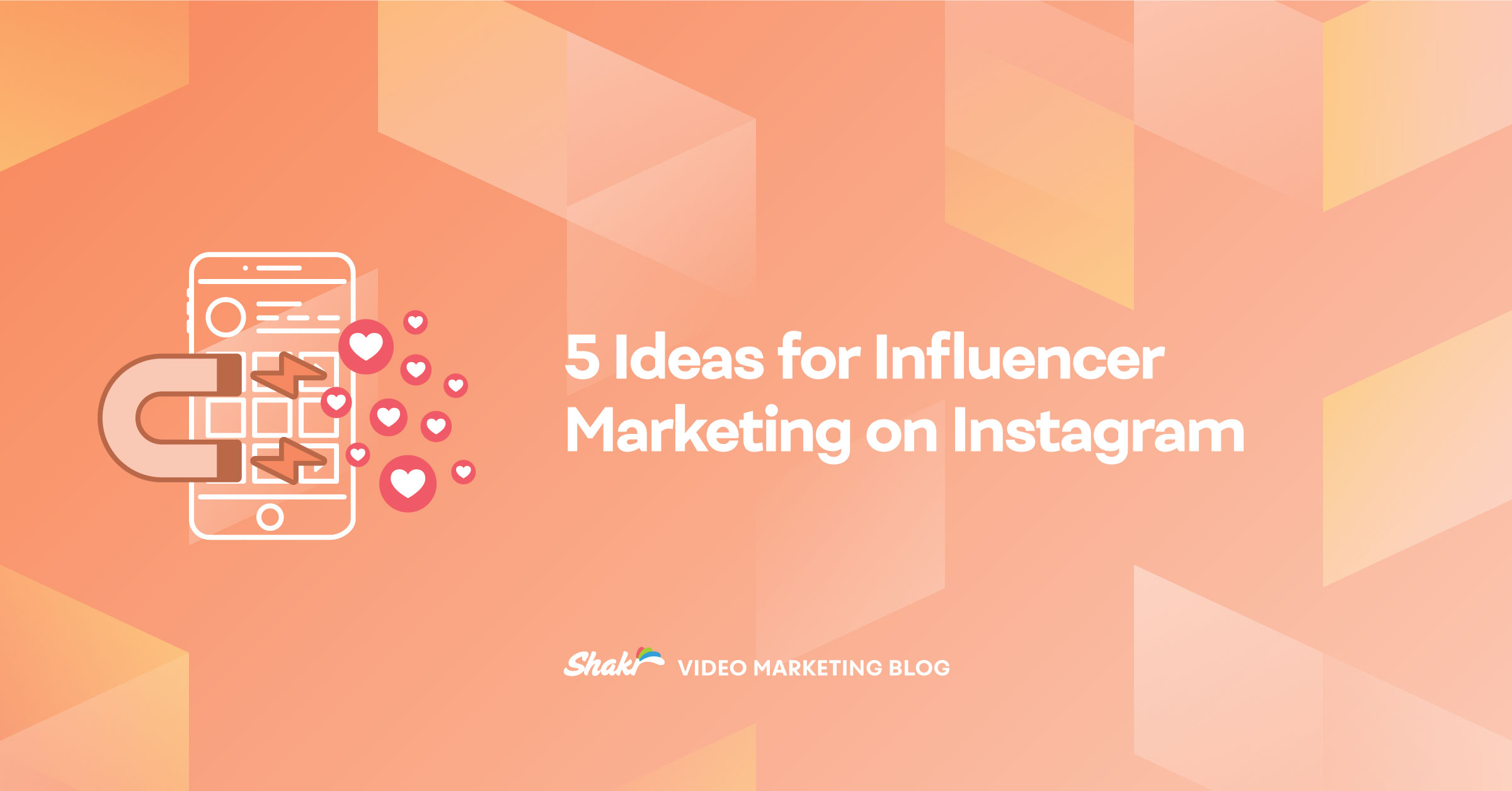 5 Ideas for Influencer Marketing on Instagram - Shakr